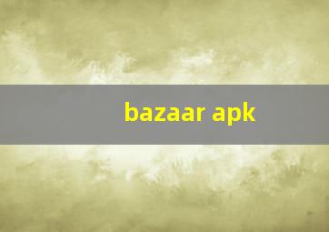 bazaar apk